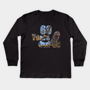 60 years owl-ed (60 years old) 60th birthday Kids Long Sleeve T-Shirt